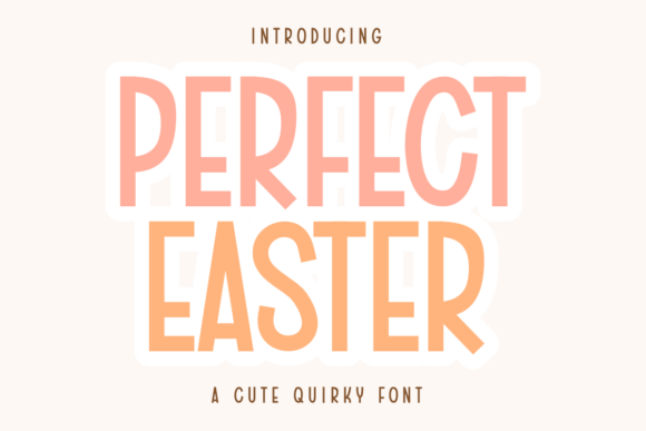 Perfect Easter: A Fresh Typeface for Spring Projects